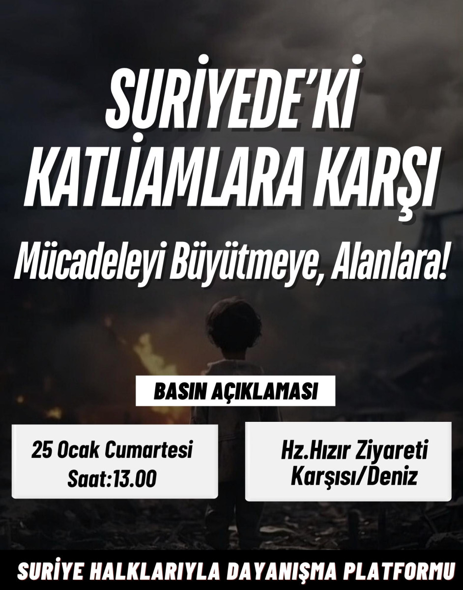 Suriye Halklarıyla Dayanışma Platformu’ndan Basın Açıklaması: Katliamlara Karşı Mücadele Çağrısı