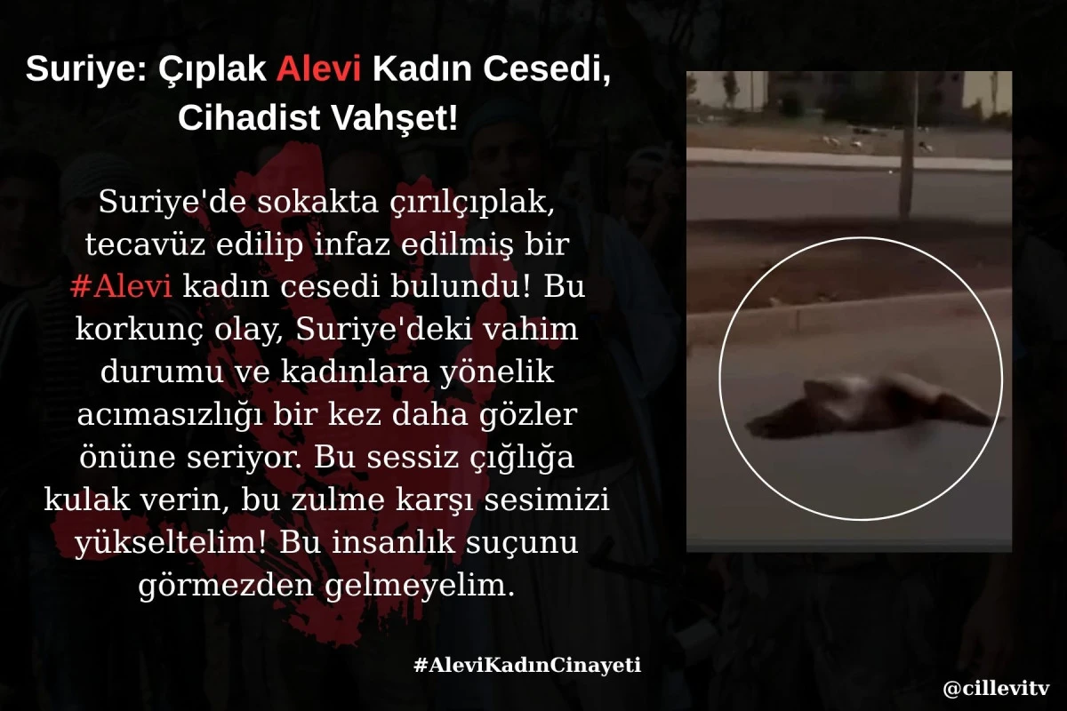 Suriye'de Vahim Olay: &Ccedil;ırıl&ccedil;ıplak Alevi Kadın Cesedi Bulundu